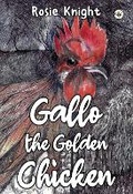 Cover: Gallo the Golden Chicken - Bumblebee Books