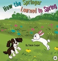 Cover: How the Springer Learned to Spring - Bumblebee Books