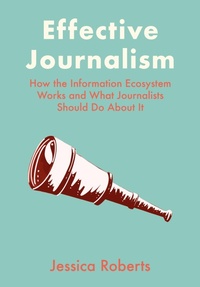 Enlarge image Cover: Effective Journalism - Intellect Books