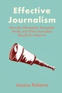 Cover: Effective Journalism - Intellect Books