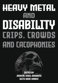 Enlarge image Cover: Heavy Metal and Disability - Intellect Books