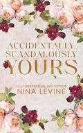Cover: Accidentally, Scandalously Yours Special Edition - Nina Levine