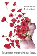 Cover: fiery poppies bruising their own throats - Glass Lyre Press