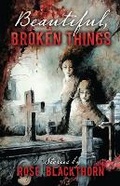 Cover: Beautiful Broken Things - Macabre Ink