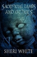 Cover: Sacrificial Lambs and Others - Macabre Ink