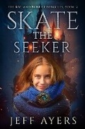 Cover: Skate the Seeker - Thinklings Books, LLC