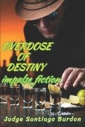 Cover: Overdose of Destiny - Southern Arizona Press