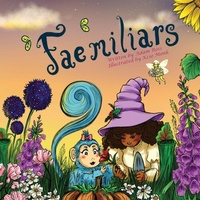 Enlarge image Cover: "Fae"miliars - First Fantasy Books LLC