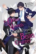 Cover: The Other World's Books Depend on the Bean Counter, Vol. 1 (light novel) - Yen Press