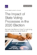 Cover: The Impact of State Voting Processes in the 2020 Election - RAND Corporation