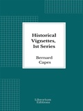 Cover: Historical Vignettes, 1st Series - Librorium Editions