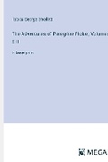 Cover: The Adventures of Peregrine Pickle; Volumes I & II - Megali Verlag