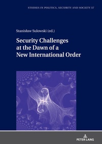 Enlarge image Cover: Security Challenges at the Dawn of a New International Order - Peter Lang Verlag