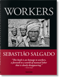 Cover: Sebasti&atilde;o Salgado. Workers. An Archaeology of the Industrial Age - TASCHEN