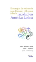 Cover: Estrategias de resistencia para defender y reflexionar sobre la laicidad en Am&eacute;rica Latina - Dejusticia