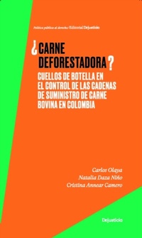 Abbildung von: ¿Carne deforestadora? - Dejusticia