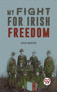 Abbildung von: My Fight For Irish Freedom - Double 9 Books