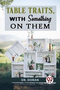 Cover: Table Traits, With Something On Them - Double 9 Books
