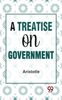 Abbildung von: A Treatise On Government - Double 9 Books