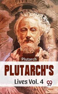 Abbildung von: Plutarch'S Lives Vol .4 - Double 9 Books
