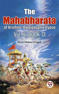 Abbildung von: The Mahabharataof Krishna-Dwaipayana Vyasa Vol.4 Book 13 - Double 9 Books