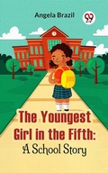 Cover: The Youngest Girl In The Fifth: A School Story - Double 9 Books