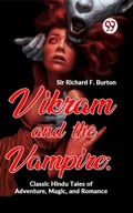 Cover: Vikram And The Vampire: Classic Hindu Tales Of Adventure, Magic, And Romance - Double 9 Books