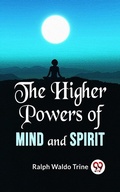 Cover: The Higher Powers Of Mind And Spirit - Double 9 Books