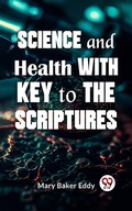 Cover: Science And Health With Key To The Scriptures - Double 9 Books