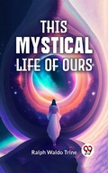 Cover: This Mystical Life Of Ours - Double 9 Books