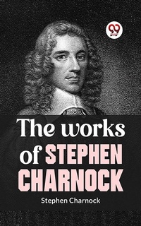 Enlarge image Cover: The Works Of Stephen Charnock - Double 9 Books