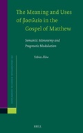 Cover: The Meaning and Uses of ???????? in the Gospel of Matthew - Brill
