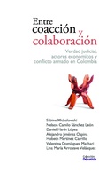 Cover: Entre coacci&oacute;n y colaboraci&oacute;n - Dejusticia