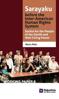 Enlarge image Cover: Sarayaku before the Inter-American Human Rights System - Dejusticia