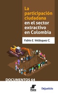 Cover: La participaci&oacute;n ciudadana en el sector extractivo en Colombia - Dejusticia