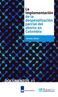Abbildung von: La implementación de la despenalización parcial del aborto en Colombia - Dejusticia