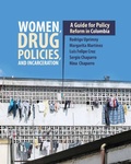 Cover: Women, Drug Policies, and Incarceration - Dejusticia