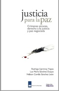 Cover: Justicia para la Paz: Cr&iacute;menes atroces, derecho a la justicia y paz negociada - Dejusticia