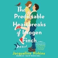 Enlarge image Cover: The Predictable Heartbreaks of Imogen Finch - Blackstone Publishing