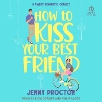 Enlarge image Cover: How to Kiss Your Best Friend - Tantor Audio