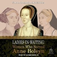 Enlarge image Cover: Ladies-In-Waiting - Tantor Audio