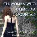 Cover: The Woman Who Climbed a Mountain - Tantor Audio