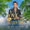 Cover: A Love That Knows No Bounds - Tantor Audio
