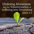Cover: Undoing Aloneness and the Transformation of Suffering Into Flourishing - Tantor Audio