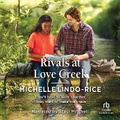 Cover: Rivals at Love Creek - Recorded Books, Inc.