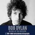 Cover: Bob Dylan: Mixing Up the Medicine, Vol. 1 - Callaway Arts & Entertainment