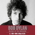 Cover: Bob Dylan: Mixing Up the Medicine, Vol. 2 - Callaway Arts & Entertainment