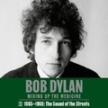 Cover: Bob Dylan: Mixing Up the Medicine, Vol. 3 - Callaway Arts & Entertainment