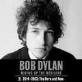 Cover: Bob Dylan: Mixing Up the Medicine, Vol. 9 - Callaway Arts & Entertainment