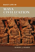 Cover: Daily Life in Maya Civilization - Bloomsbury Academic USA